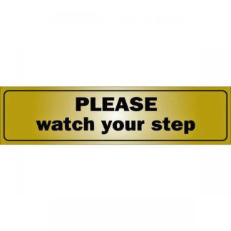 SIGN "WATCH YOUR STEP" 2"X8" 1150855