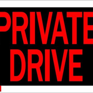 SIGN "PRIVATE DRIVE" 8"X12" 1170198