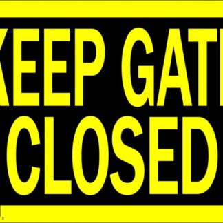 SIGN "KEEP GATE CLOSED" 8"X12" 1171526