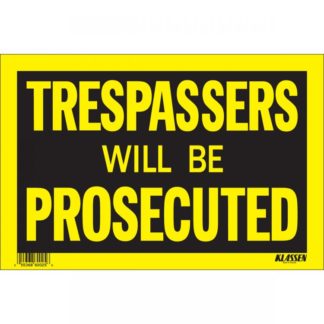 SIGN "TRESPASSERS WILL BE PROSECUTED" 1171607