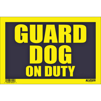 Klassen | Guard Dog on Duty Sign - 8-in X 12-in - Plastic