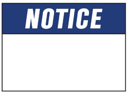 Hy-Ko 580 Sign, NOTICE, Blue Legend, White Background, Polyethylene, 14 in L x 10 in W Dimensions Sells in Quantity of 5