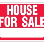 Hy-Ko RS-607 Sign, HOUSE FOR SALE, White Legend, Red Background, 18 in L x 24 in W Dimensions Sells in Quantity of 5