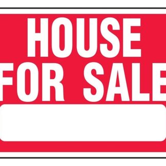 Hy-Ko RS-607 Sign, HOUSE FOR SALE, White Legend, Red Background, 18 in L x 24 in W Dimensions Sells in Quantity of 5