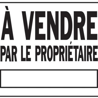 Hy-Ko 27954 Sign, A VENDRE PAR LE PROPRIETAIRE, Black Legend, White Background, Plastic, 19 in L x 24 in W Dimensions