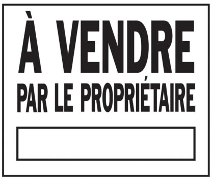 Hy-Ko 27954 Sign, A VENDRE PAR LE PROPRIETAIRE, Black Legend, White Background, Plastic, 19 in L x 24 in W Dimensions