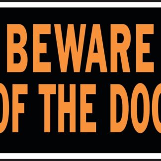 Hy-Ko Hy-Glo Series 3002 Identification Sign, Rectangular, BEWARE OF DOG, Fluorescent Orange Legend, Black Background Sells in Quantity of 10