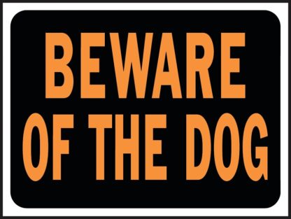 Hy-Ko Hy-Glo Series 3002 Identification Sign, Rectangular, BEWARE OF DOG, Fluorescent Orange Legend, Black Background Sells in Quantity of 10