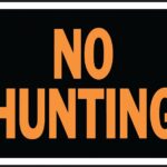 Hy-Ko Hy-Glo Series 3021 Identification Sign, No Hunting, Fluorescent Orange Legend, Plastic Sells in Quantity of 10