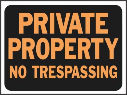 Hy-Ko Hy-Glo Series 3025 Identification Sign, Rectangular, PRIVATE PROPERTY NO TRESPASSING, Fluorescent Orange Legend Sells in Quantity of 10