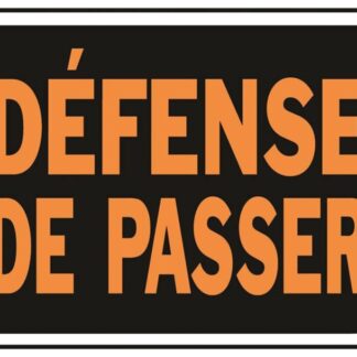 Hy-Ko 3080 Weather-Resistant Sign, DEFENSE DE PASSER, Orange Legend, Black Background, Plastic Sells in Quantity of 10