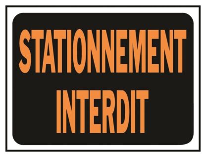 Hy-Ko 3088 Weather-Resistant Sign, STATIONNEMENT INTERDIT, Orange Legend, Black Background, Plastic Sells in Quantity of 10