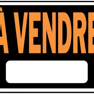 Hy-Ko 3091 Weather-Resistant Sign, A VENDRE, Orange Legend, Black Background, Plastic, 8-1/2 in L x 12 in W Dimensions Sells in Quantity of 10