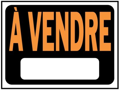 Hy-Ko 3091 Weather-Resistant Sign, A VENDRE, Orange Legend, Black Background, Plastic, 8-1/2 in L x 12 in W Dimensions Sells in Quantity of 10