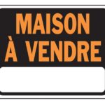 Hy-Ko SP-138 Sign, MAISON A VENDRE, Orange Legend, Black Background, Plastic, 14-1/2 in L x 18-1/2 in W Dimensions Sells in Quantity of 5