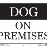 Hy-Ko 20331 Signs, DOG ON PREMISES, Plastic, 10 x 14 in Dimensions Sells in Quantity of 5