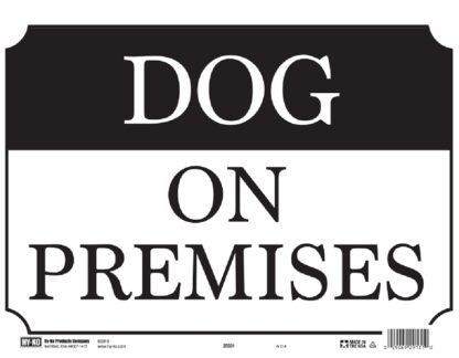 Hy-Ko 20331 Signs, DOG ON PREMISES, Plastic, 10 x 14 in Dimensions Sells in Quantity of 5