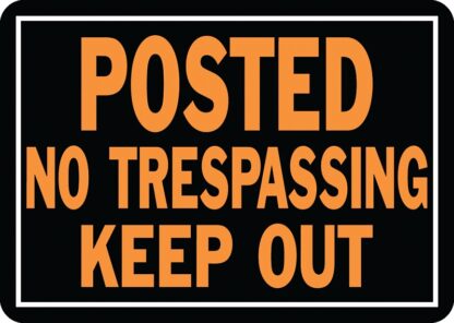 Hy-Ko Hy-Glo Series 813 Identification Sign, Rectangular, POSTED NO TRESPASSING KEEP OUT, Fluorescent Orange Legend Sells in Quantity of 12