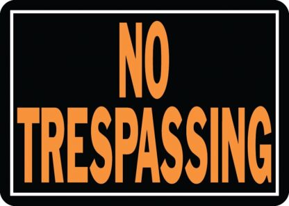 Hy-Ko Hy-Glo Series 804 Identification Sign, Rectangular, NO TRESPASSING, Fluorescent Orange Legend, Black Background Sells in Quantity of 12