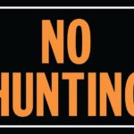 Hy-Ko Hy-Glo Series 806 Identification Sign, No Hunting, Fluorescent Orange Legend, Aluminum Sells in Quantity of 12