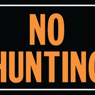 Hy-Ko Hy-Glo Series 806 Identification Sign, No Hunting, Fluorescent Orange Legend, Aluminum Sells in Quantity of 12