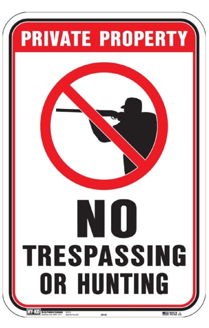 Hy-Ko HW-83 Sign, Private Property NO TRESPASSING or Hunting, Aluminum, 18 in H x 12 in W Dimensions