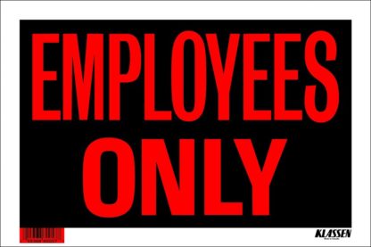 SIGN "EMPLOYEES ONLY" 8"X12" 1170058