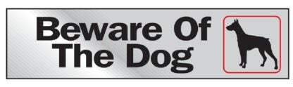 Hy-Ko 470 Sign, Beware Of The Dog, Silver Background, Vinyl, 2 x 8 in Dimensions Sells in Quantity of 10