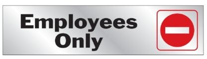 Hy-Ko 476 Signs, Employees Only, Silver Background, Vinyl, 2 x 8 in Dimensions Sells in Quantity of 10